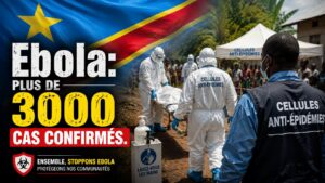 Ébola en rdc : plus de 3000 cas confirmés et une crise sanitaire qui s&rsquo;aggrave