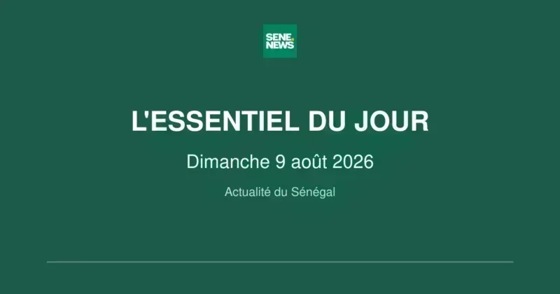 Actualité du Sénégal : les grands titres du 9 août 2020