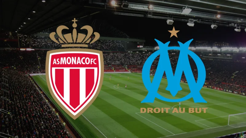 Affrontement Monaco Marseille en Ligue 1